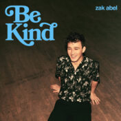 Zak Abel, "Be Kind"